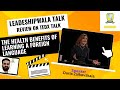 Why Learning a Foreign Language Is Good for Your Health | TEDxOulu Review | LEadershipWala Talk