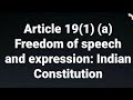Article 19(1) (a): Freedom of speech and expression