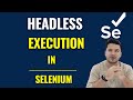 How To Run Selenium Tests In Headless Mode