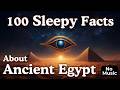 100 Relaxing Facts About Ancient Egypt to Fall Asleep To (No Music)