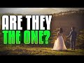 How To Know If They Are The One To Marry