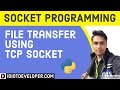 Large File Transfer using TCP Socket in Python3 | Socket Programming in Python