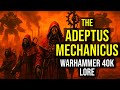 ADEPTUS MECHANICUS | Comprehensive Lore, History and War Machines | EXPLAINED