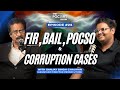 FIR, Bail, POCSO \u0026 Corruption Cases EXPLAINED by Prosecution Officer Sanjay Singh | The Pocart Show