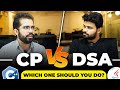 Competitive programming or DSA | what to choose for Placements