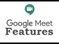 Google Meet Features Every User Should Know | Google Meet Tips
