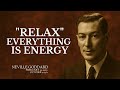 ✨ RELAX and You Will Manifest Anything You Desire | Neville Goddard Inspired ✨