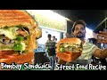 How to make Mumbai Sandwich | Bombay Sandwich \u0026 Chutney Street Food Recipe | My Kind of Productions
