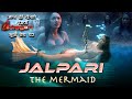 The Mermaid / जलपरी\