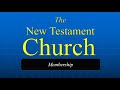 The New Testament Church - Its Membership, by Donnie V. Rader -- February 18, 2024