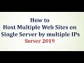 Hosting Multiple Web Sites on   Single Server by multiple IPs- IIS Server 2019 Video 7