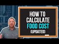 Food Costs Formula: How to Calculate Restaurant Food Cost Percentage (Updated)