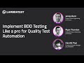 Implement BDD Testing For Quality Test Automation📜 | Software Testing | Webinar