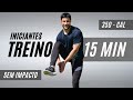 TREINO PARA INICIANTES 15 MIN - queime 350 calorias ( SEM SALTOS - SEM AGACHAMENTOS )
