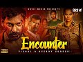 Encounter (2025) Vishal And Kirthy Suresh I Superhit Latest South Indian Hindi Dubbed Full HD Movie