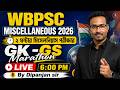WBPSC Miscellaneous 2024-25🔥 | স্পেশাল GK-GS Marathon Class🚀 | LIVE 6:00 PM🛑 | By Dipanjan Sir