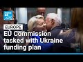 EU tasks Commission with Ukraine funding plan, eyes loan from frozen Russian assets • FRANCE 24
