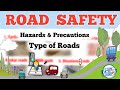 Road safety in hindi ।। type of raods ।। road construction hazards \u0026 precautions   ।। सड़क सुरक्षा