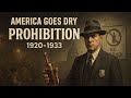 The Complete History of Prohibition in the United States (1920–1933) | History Documentary