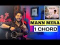 MANN MERA On Just 1 Easy Guitar Chord For Beginners | Capo \u0026 Without Capo | Gajendra Verma -Tutorial