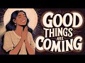 Listen Daily to These Powerful Affirmations | Good Things Are Coming