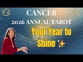 CANCER ♋ Your Year to Shine! 🌟 2026 ANNUAL TAROT