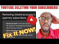 Losing Subscribers? Why YouTube is Removing Them \u0026 How to Fix It!