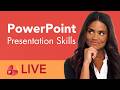 PowerPoint Presentation Skills - LIVE