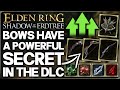 Shadow of the Erdtree - New Bows = Secretly INSANE - INSANT Bleed \u0026 Best Build Guide - Elden Ring!