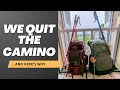 Why We Quit the Camino After 6 Days