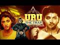 Uru The Trap | South Action Hindi Dubbed Movie | Kalaiarasan Harikrishnan, Sai Dhanshika