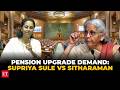 ‘It’s their right, not charity’: Supriya Sule raises pension upgrade demand; FM Sitharaman responds
