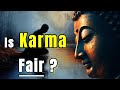 Is Karma Fair? Buddhism’s Insight on Injustice and Suffering