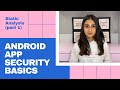 ANDROID APP SECURITY BASICS (Static analysis - Part 1)