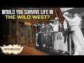 What Was Life like for People in the Wild West?