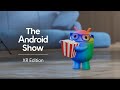 The Android Show | XR Edition