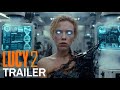 Lucy 2 (2026) - First Trailer | Scarlett Johansson, Morgan Freeman | Concept Trailer