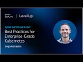 Best Practices for Enterprise-Grade Kubernetes at Scale