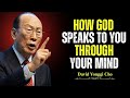 Did You Know God Can Speak to Your MIND? — Stop Ignoring Him! - Dr. David Yonggi Cho's