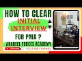 How to clear Initial Interview for PMA| Imp Tips, Essay Writing, Basic Informations in detail|#pma
