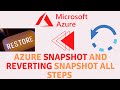 Azure taking snapshot and reverting snapshot all steps, very important before making changes in prod