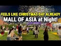 PHILIPPINES Has the Best Christmas? SM MALL OF ASIA at NIGHT 2025! 🇵🇭 Feels like CHRISTMAS DAY!