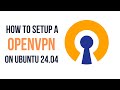 How to install OpenVPN on Ubuntu 24.04