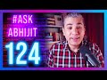 #AskAbhijit 124: Science, Technology, Astrophysics!
