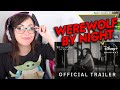 Marvel Studios’ Special Presentation: Werewolf By Night | Official Trailer | Disney+ REACTION!!!