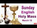 Catholic Mass Today I Daily Holy Mass I Sunday March 15 2026 I English Holy Mass I 5.00 PM