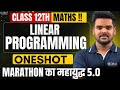 LIVE | 12th Maths 1|7.Linear Programming|One Shot|MARATHON का महायुद्ध 5.0|Rahul Sir