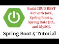 Spring Boot 4 Tutorial: Build CRUD REST API with Java, Spring Boot 4, Spring Data JPA, and MySQL