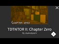 TDTNTOR II:Chapter Zero: Flawless run.