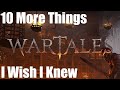 10 More Things I wish I Knew Before Playing WARTALES